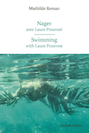 Nager avec Laure Prouvost / Swimming with Laure Prouvost [édition bilingue]